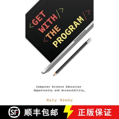 【3-4周达】Get with the Program: Computer Science Education Opportunity and Accessibility [9781641375351]