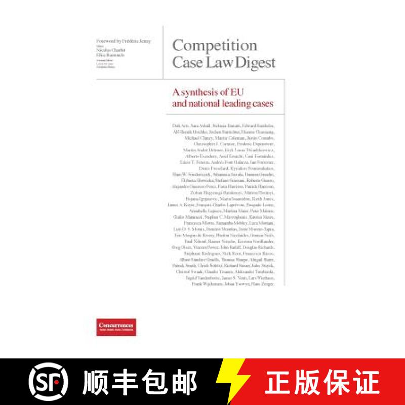 【2-3周达】Competition Case Law Digest - A synthesis of EU and national leading cases [9781939007308]