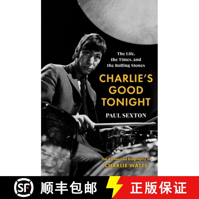 【3-4周达】Charlie's Good Tonight: The Life, the Times, and the Rolling Stones: The Authorized Biogra... [9780063276598]
