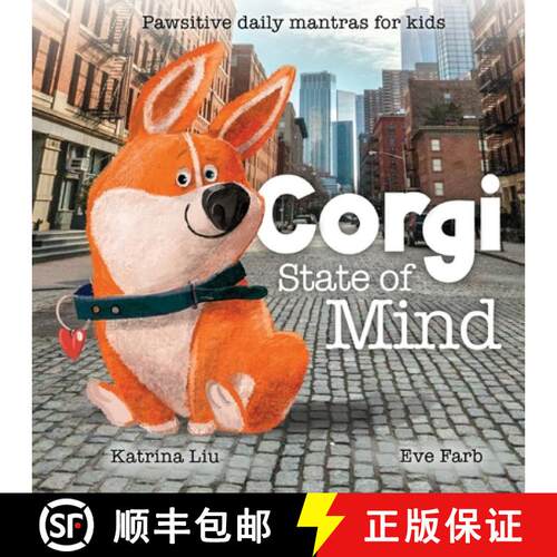 【3-4周达】Corgi State of Mind - Pawsitive daily mantras for kids [9781953281456]