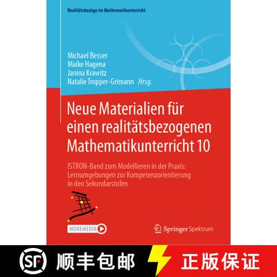【3-4周达】Neue Materialien für einen realitätsbezogenen Mathematikunterricht 10: ISTRON-Band zum M... [9783662699881]