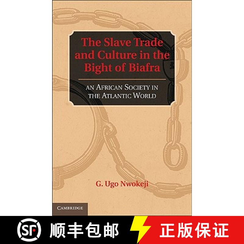 【3-4周达】The Slave Trade and Culture in the Bight of Biafra: An African Society in the Atlantic World [9780521883474]