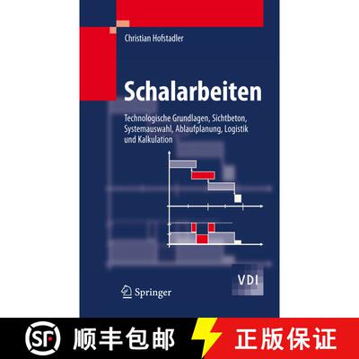 【3-4周达】Schalarbeiten : Technologische Grundlagen, Sichtbeton, Systemauswahl, Ablaufplanung, Logis... [9783540851783]