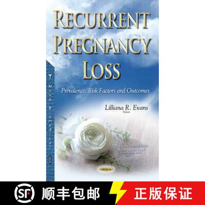 【3-4周达】Recurrent Pregnancy Loss: Prevalence, Risk Factors and Outcomes [9781634857475]