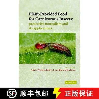 【3-4周达】Plant-Provided Food for Carnivorous Insects: A Protective Mutualism and its Applications [9780521819411]