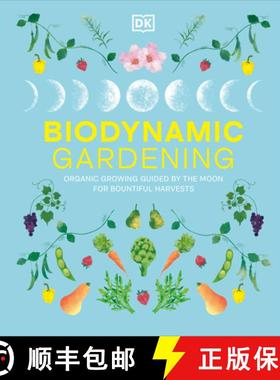 【3-4周达】Biodynamic Gardening: Organic Growing Guided by the Moon for Bountiful Harvests [9780593967348]