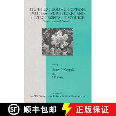 【3-4周达】Technical Communication, Deliberative Rhetoric, and Environmental Discourse: Connections a... [9781567504811]