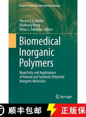 【3-4周达】Biomedical Inorganic Polymers : Bioactivity and Applications of Natural and Synthetic Poly... [9783662508305]