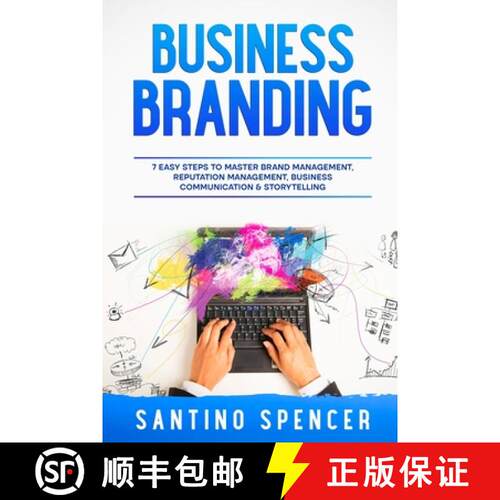 【3-4周达】Business Branding: 7 Easy Steps to Master Brand Management, Reputation Management, Busines... [9781088196410]