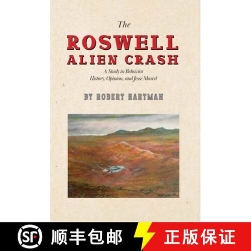 【3-4周达】精装 The Roswell Alien Crash: A Study in Behavior History, Opinion, and Jesse Marcel [9798822946170]
