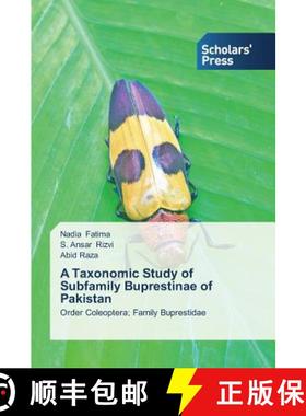 预订 A Taxonomic Study of Subfamily Buprestinae of Pakistan [9783639661606]