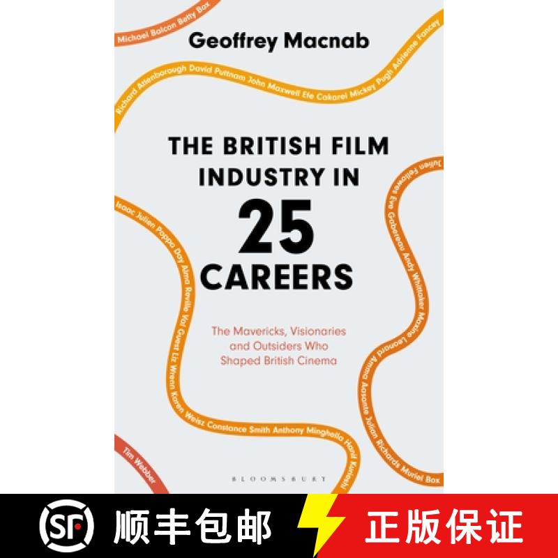 【3-4周达】The British Film Industry in 25 Careers: The Mavericks, Visionaries and Outsiders Who Shap... [9781350140684]