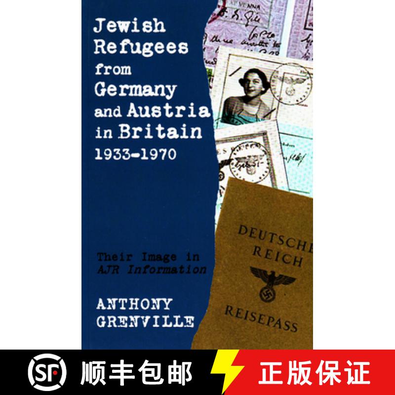 【3-4周达】Jewish Refugees from Germany and Austria in Britain, 1933-1970 : Their Image in AJR Inform... [9780853038528]
