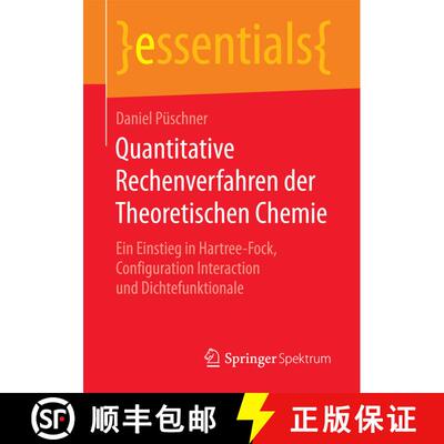 【3-4周达】Quantitative Rechenverfahren der Theoretischen Chemie : Ein Einstieg in Hartree-Fock, Conf... [9783658182410]
