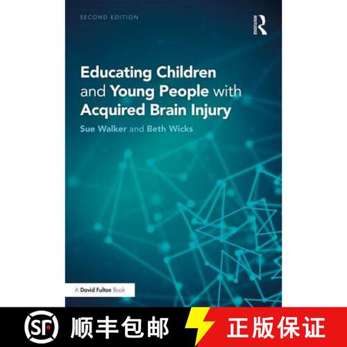 【3-4周达】Educating Children and Young People with Acquired Brain Injury [9781138211025]