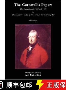 【3-4周达】Cornwallis Papersthe Campaigns of 1780 and 1781 in the Southern Theatre of the American Re... [9781845747886]