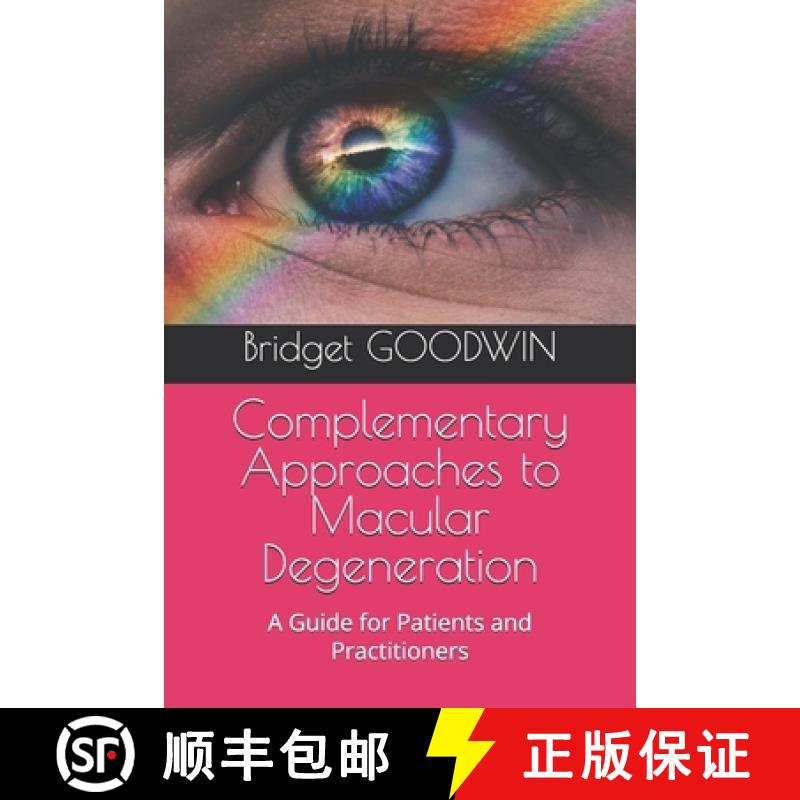 【3-4周达】Complementary Approaches to Macular Degeneration: A Guide for Patients and Practitioners [9781763846555]