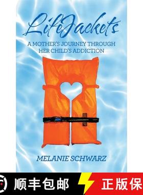 【3-4周达】Lifejackets: A Mother's Journey Through Her Child's Addiction [9798765235232]