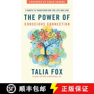 【3-4周达】The Power of Conscious Connection: 4 Habits to Transform How You Live and Lead in a Discon... [9781646871353]