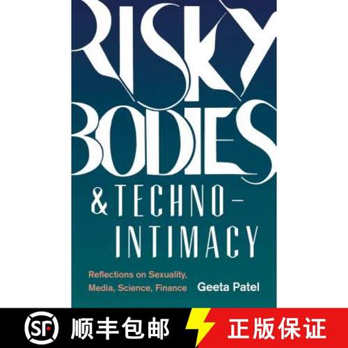 【3-4周达】Risky Bodies & Techno-Intimacy: Reflections on Sexuality, Media, Science, Finance [9780295742489]