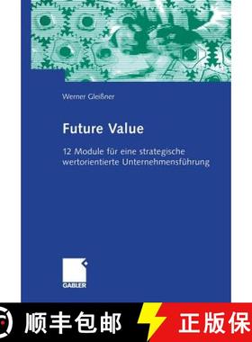 【3-4周达】Future Value: 12 Module Für Eine Strategische Wertorientierte Unternehmensführung [9783322823298]