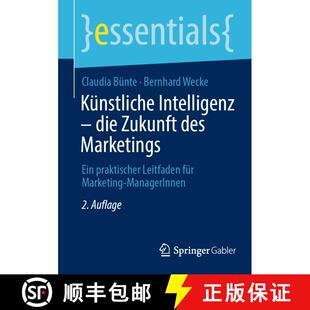 【3-4周达】Künstliche Intelligenz - die Zukunft des Marketings : Ein praktischer Leitfaden für Mark... [9783658377489]