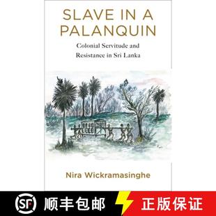 9780231197625 Colonial Resistance and Servitude Lanka 4周达 Slave Sri Palanquin