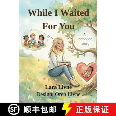 【3-4周达】精装 While I Waited For You: An Adoption Story [9798218914219]