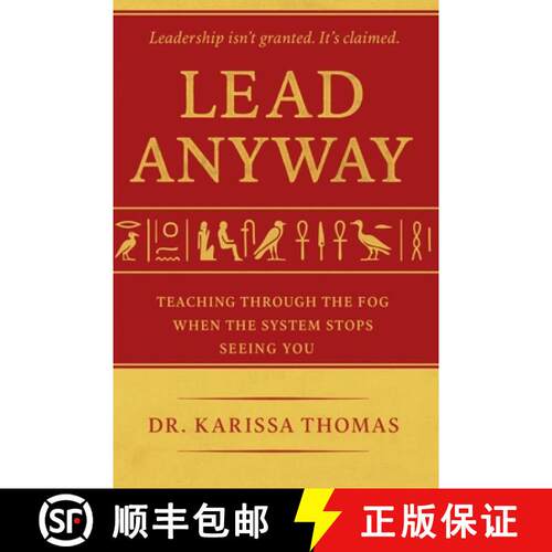 【3-4周达】Lead Anyway: Teaching Through the Fog When the System Stops Seeing You [9781968277000]