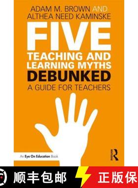 【3-4周达】Five Teaching and Learning Myths--Debunked: A Guide for Teachers [9781138556676]