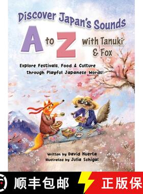 【3-4周达】Discover Japan's Sounds A to Z with Tanuki & Fox: Explore Festivals, Food & Culture throug... [9798989547173]