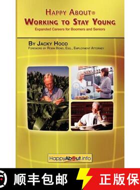 【3-4周达】Happy about Working to Stay Young: Expanded Careers for Boomers and Seniors [9781600050350]