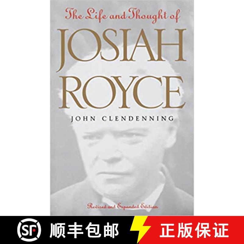 【3-4周达】The Life and Thought of Josiah Royce: Revised and Expanded Edition [9780826513229]