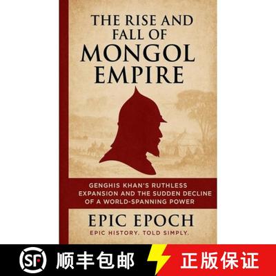 【3-4周达】The Rise and Fall of the Mongol Empire: Genghis Khan's Ruthless Expansion and the Sudden D... [9798230012764]