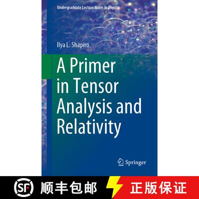 【3-4周达】A Primer in Tensor Analysis and Relativity [9783030268947]