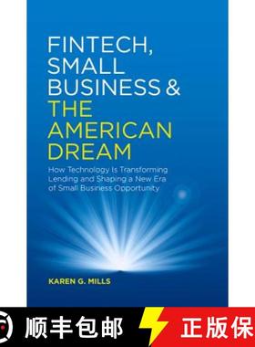 【3-4周达】Fintech, Small Business & the American Dream: How Technology Is Transforming Lending and S... [9783030036195]