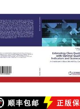 预订 Estimating Class Quality with Optimal Quality Indicators and Scorecard [9783659829260]