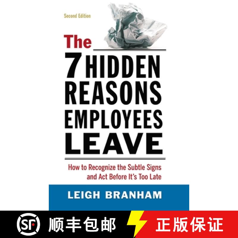 【3-4周达】The 7 Hidden Reasons Employees Leave: How to Recognize the Subtle Signs and ACT Before It'... [9780814438510]