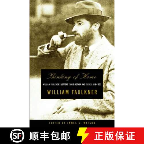 【3-4周达】Thinking of Home: William Faulkner's Letters to His Mother and Father, 1918-1925 [9780393321234]