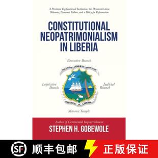 Constitutional 9781665726290 D... Persistent 3周达 Dysfunctional Neopatrimonialism the Liberia Institution