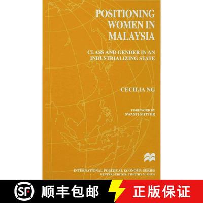 【3-4周达】Positioning Women in Malaysia : Class and Gender in an Industrializing State [9780333719220]