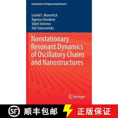 【3-4周达】Nonstationary Resonant Dynamics of Oscillatory Chains and Nanostructures (1st ed. 2018) [9789811046650]