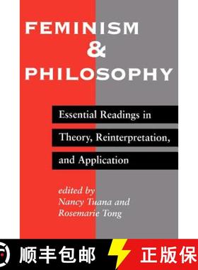 【3-4周达】Feminism And Philosophy : Essential Readings In Theory, Reinterpretation, And Application [9780813322131]