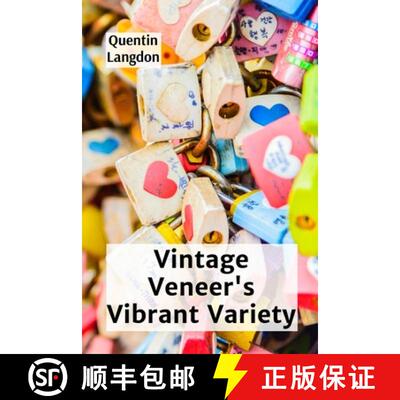 【3-4周达】Vintage Veneer's Vibrant Variety: A Guide To Identifying And Restoring Antique Wood Veneer... [9798349397004]
