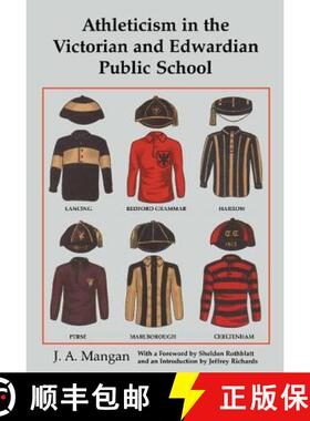 【3-4周达】Athleticism in the Victorian and Edwardian Public School: The Emergence and Consolidation ... [9781138408203]