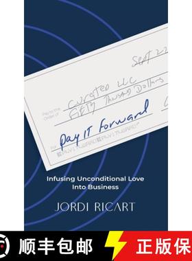 预订 Pay It Forward: Infusing Unconditional Love Into Business [9798991329408]