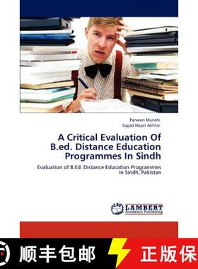 预订 A Critical Evaluation Of B.ed. Distance Education Programmes In Sindh [9783846536131]