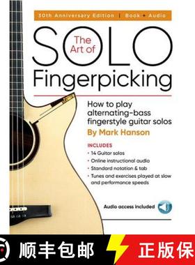 预订 The Art of Solo Fingerpicking - 30th Anniversary Edition: How to Play Alternating-Bass Fingersty... [9780936799315]