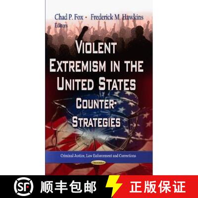 【3-4周达】Violent Extremism in the United States: Counter-Strategies [9781622574643]