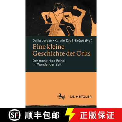 【3-4周达】Eine kleine Geschichte der Orks: Der monströse Feind im Wandel der Zeit [9783662692271]